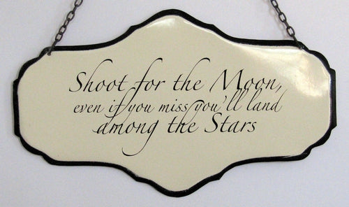 Sign: Shoot for the moon...